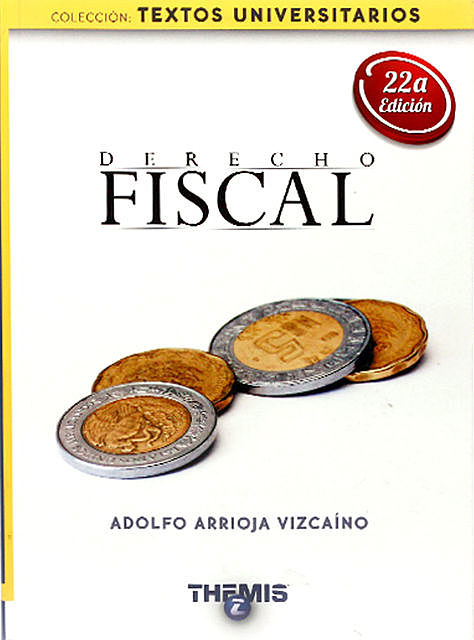 Derecho Fiscal, Adolfo Arrioja Vizcaíno