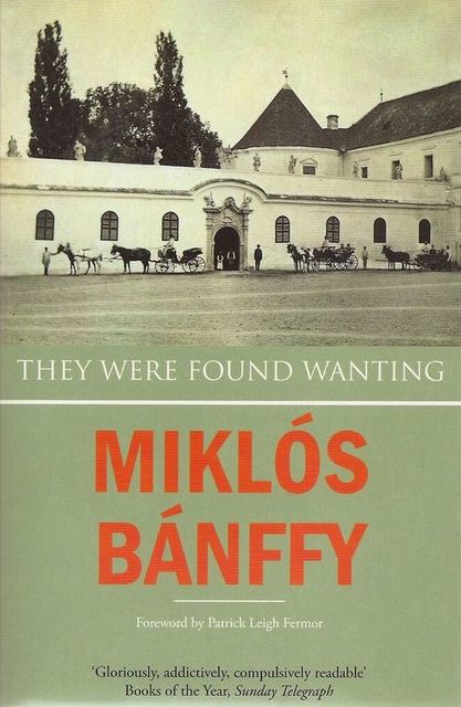 They Were Found Wanting, Miklós Bánffy