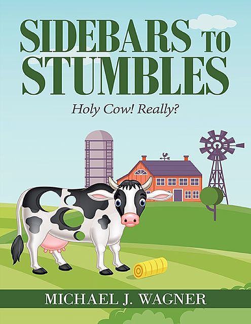 Sidebars to Stumbles: Holy Cow! Really, Michael Wagner