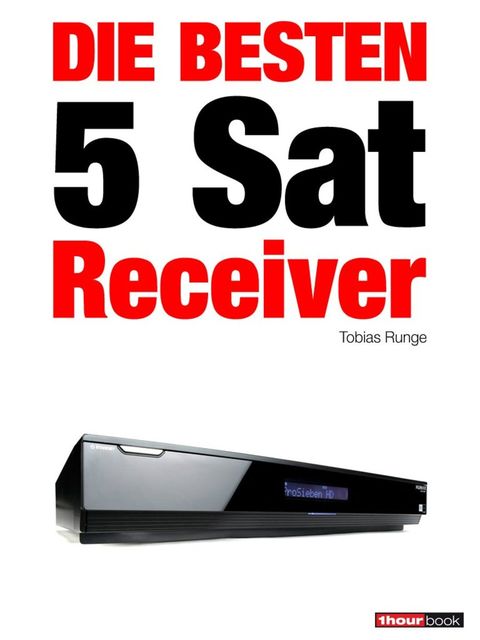 Die besten 5 Sat-Receiver, Tobias Runge, Dirk Weyel