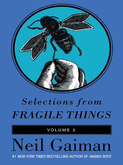 Selections from Fragile Things, Volume Three, Neil Gaiman