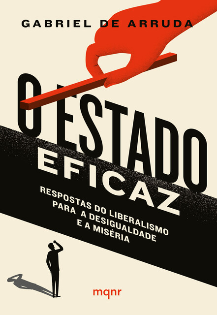 O Estado eficaz, Gabriel de Arruda