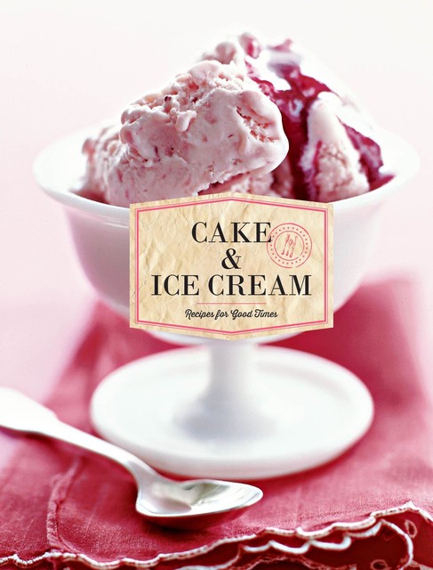Cake & Ice Cream, Chronicle Books