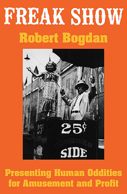Freak Show, Robert Bogdan