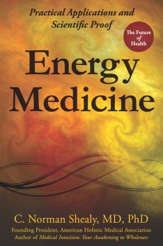 Energy Medicine, C.Norman Shealy