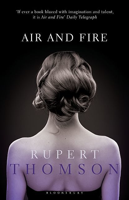 Air and Fire, Rupert Thomson