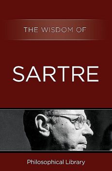 The Wisdom of Sartre, The Wisdom Series