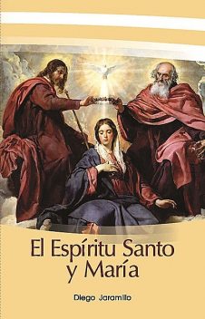 El Espíritu Santo y María, Diego Jaramillo Cuartas