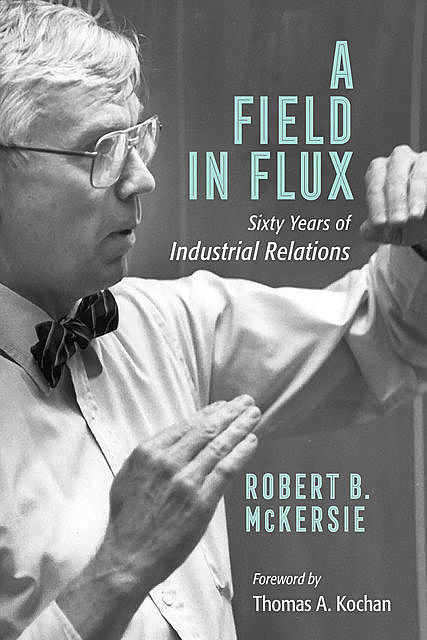 A Field in Flux, Robert B. McKersie