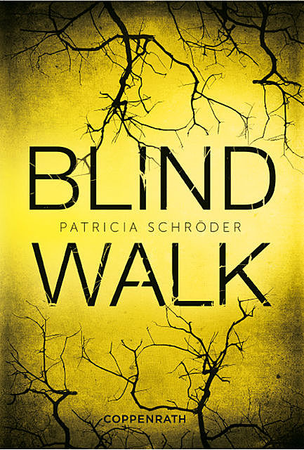 XXL-Leseprobe: Blind Walk, Patricia Schröder