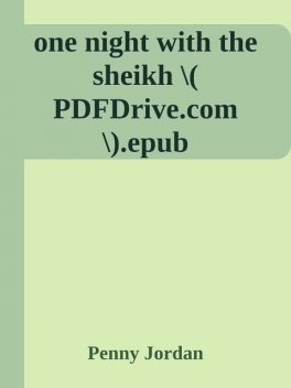 one night with the sheikh \( PDFDrive.com \).epub, Penny Jordan