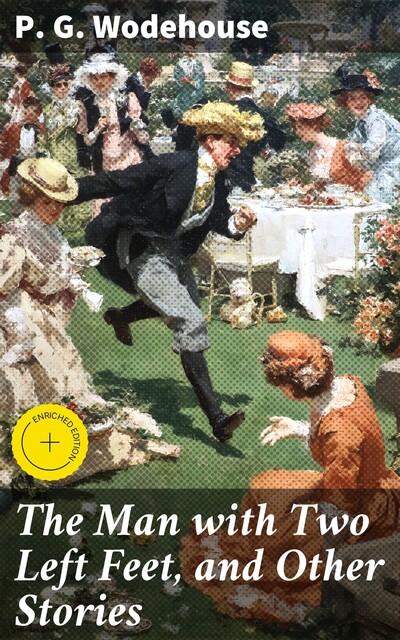 The Man with Two Left Feet, and Other Stories, P. G. Wodehouse
