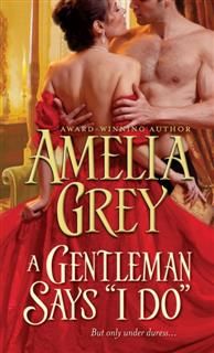 Gentleman Says &quote;I Do&quote, Amelia Grey