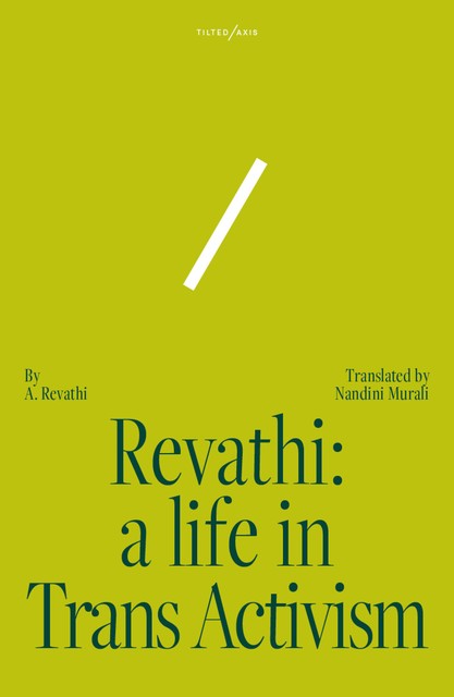 Revathi: A Life in Trans Activism, A. Revathi