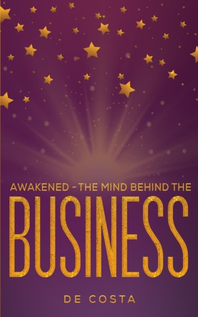 Awakened – The Mind Behind the Business, De Costa