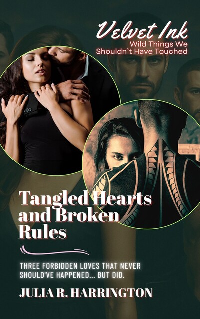 Tangled Hearts and Broken Rules, Julia R. Harrington