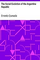 The Social Evolution of the Argentine Republic, Ernesto Quesada