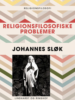 Religionsfilosofiske problemer, Johannes Sløk