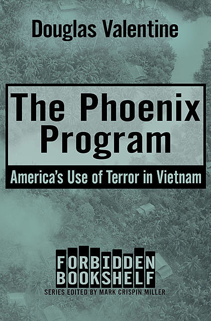The Phoenix Program, Douglas Valentine