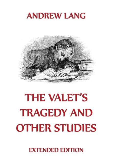 The Valet's Tragedy And Other Studies, Andrew Lang