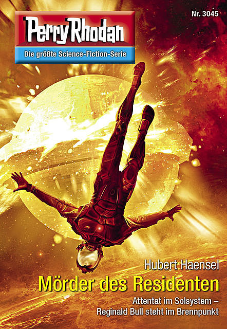 Perry Rhodan 3045: Mörder des Residenten, Hubert Haensel