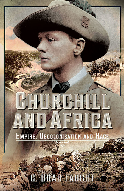 Churchill and Africa, C Brad Faught