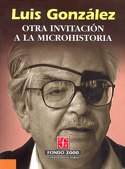 Otra invitación a la microhistoria, Luis González y González
