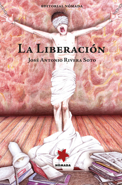 La liberación, José Antonio Rivera