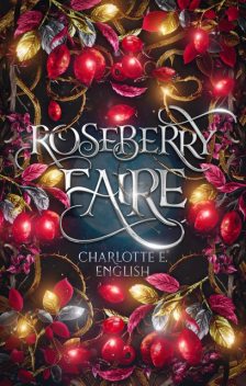 Roseberry Faire, Charlotte E. English