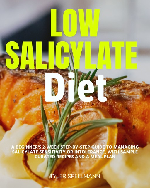 Low Salicylate Diet, Tyler Spellman