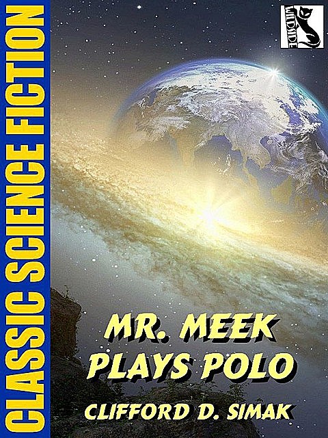 Mr. Meek Plays Polo, Clifford Simak