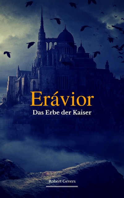 Erávior – Das Erbe der Kaiser, Robert Gevers