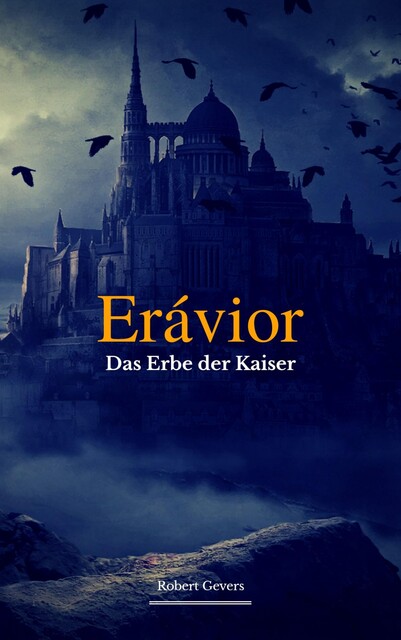 Erávior – Das Erbe der Kaiser, Robert Gevers