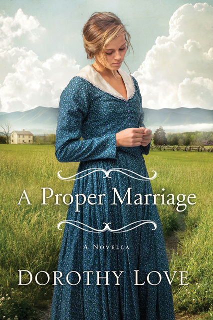 A Proper Marriage, Dorothy Love