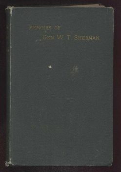 The Memoirs of General W. T. Sherman, Volume I., Part 1, William T.Sherman