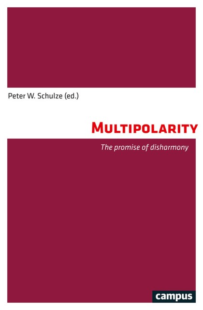 Multipolarity, Richard Sakwa, Richard Falk, Raffaele Marchetti, Adrian Papst, Aleksey Gromyko, Jia Qingguo, Peter W. Schulze, Serdey Karaganov, Walter Schwimmer, Winfried Veit