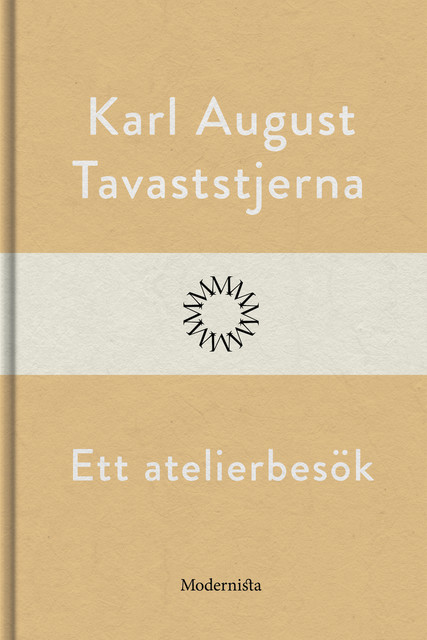 Ett atelierbesök, Karl August Tavaststjerna