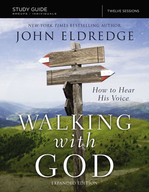 The Walking with God Study Guide Expanded Edition, John Eldredge, Craig McConnell