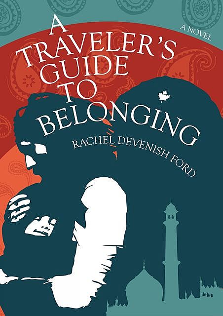 A Traveler's Guide to Belonging, Rachel Devenish Ford