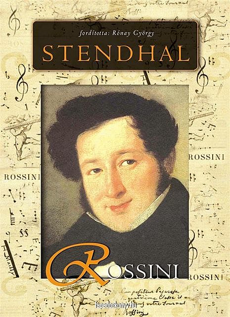 Rossini élete és kora, Stendhal