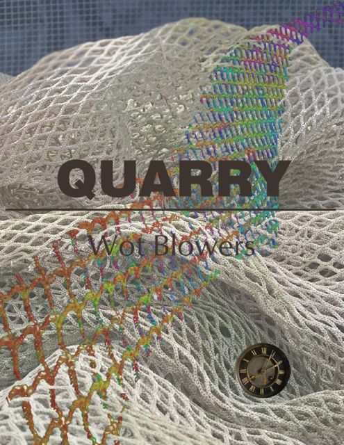 Quarry, Wot Blowers