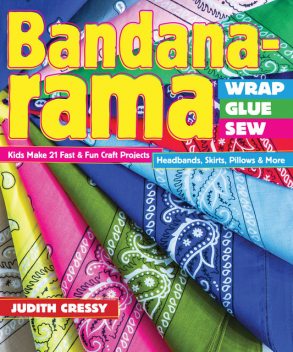 Bandana-rama Wrap, Glue, Sew, Judith Cressy