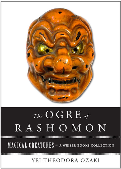 The Ogre of Rashomon, Yei Theodora Ozaki, Varla Ventura