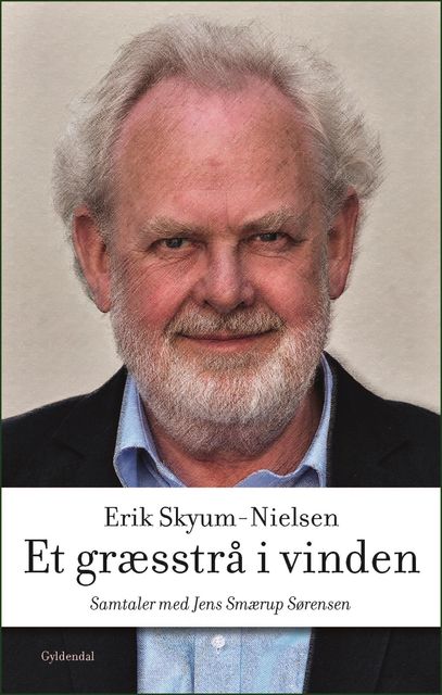 Et græsstrå i vinden, Erik Skyum-Nielsen