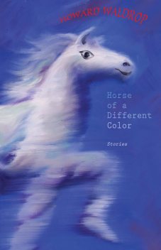 Horse of a Different Color, Howard Waldrop