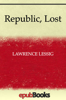 Republic, Lost, Lawrence Lessig