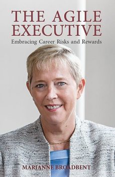 The Agile Executive, Marianne Broadbent