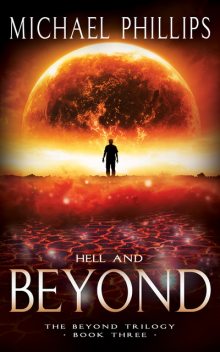 Hell and Beyond, Michael Phillips