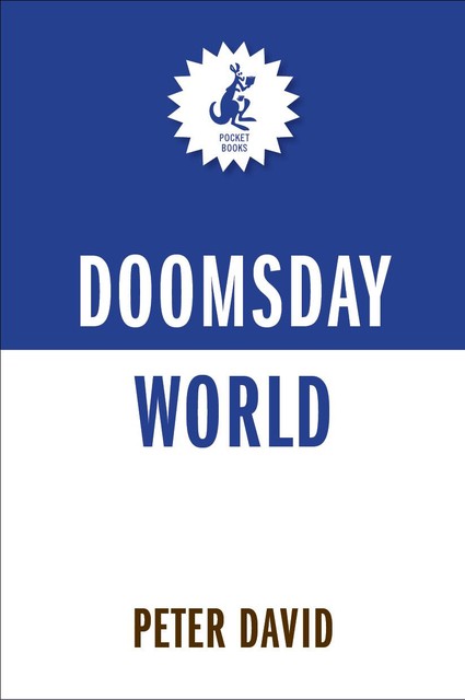 Doomsday World, Peter David, Michael Friedman, Robert Greenberger, Carmen Carter