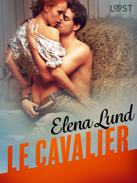 Le Cavalier – Une nouvelle érotique, Elena Lund